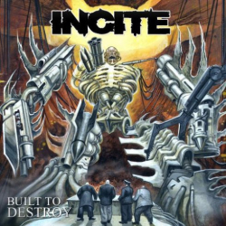 : Incite – Built to Destroy (2019)