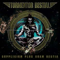 : Tormentor Bestial - Supplicium Plus Quam Bestia (2019)