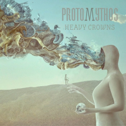 : Protomythos - Heavy Crowns (2019)