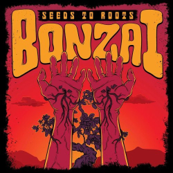: Bonzai - Seeds To Roots (2019)