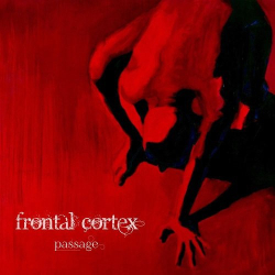 : Frontal Cortex - Passage (2018)