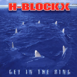 : H-Blockx - Get In The Ring (2002)