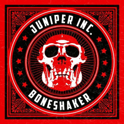 : Juniper Inc. - Boneshaker (2019)