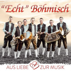 : Echt Böhmisch - Aus Liebe Zur Musik (2019)