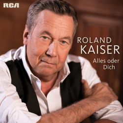 : Roland Kaiser - Alles oder Dich (2019)