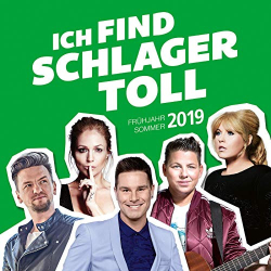 : Ich Find Schlager Toll - Frühjahr Somer 2019 (2019)