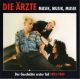 : Die Ärzte - Musik, Musik, Musik Teil 1 1983 - 1989 (Bootleg) (2005)