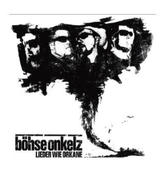 : Böhse Onkelz - Lieder wie Orkane (2011)
