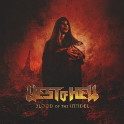 : West Of Hell - Blood Of The Infidel (2019)