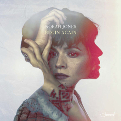 : Norah Jones - Begin Again (2019)