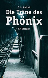 : Knittel, C  J  - Die Traene des Phoenix