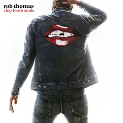 : Rob Thomas - Chip Tooth Smile (2019)