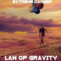 : Extreme Danger - Law Of Gravity (2019) 