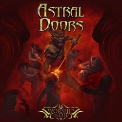 : Astral Doors - Worship or Die (2019)