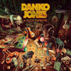 : Danko Jones - A Rock Supreme (2019)