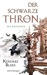 : Blake, Kendare - Der schwarze Thron 03 - Die Kriegerin