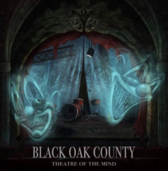 : Black Oak County - Theatre Of The Mind (2019)