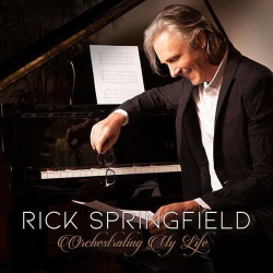 : Rick Springfield - Orchestrating My Life (2019)