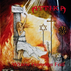 : Attika - When Heroes Fall (Reissue) (2019)