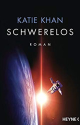Cover: Khan, Katie - Schwerelos : Khan, Katie - Schwerelos