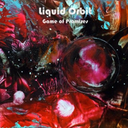 : Liquid Orbit - Game Of Promises (2019)