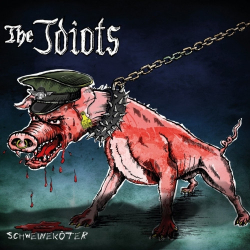 : The Idiots - Schweineköter (2019)