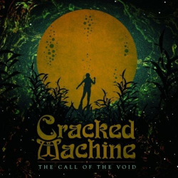 : Cracked Machine - The Call Of The Void (2019)