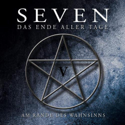 : Seven - das Ende Aller Tage - Am Rande des Wahnsinns (Teil 5) (2019)